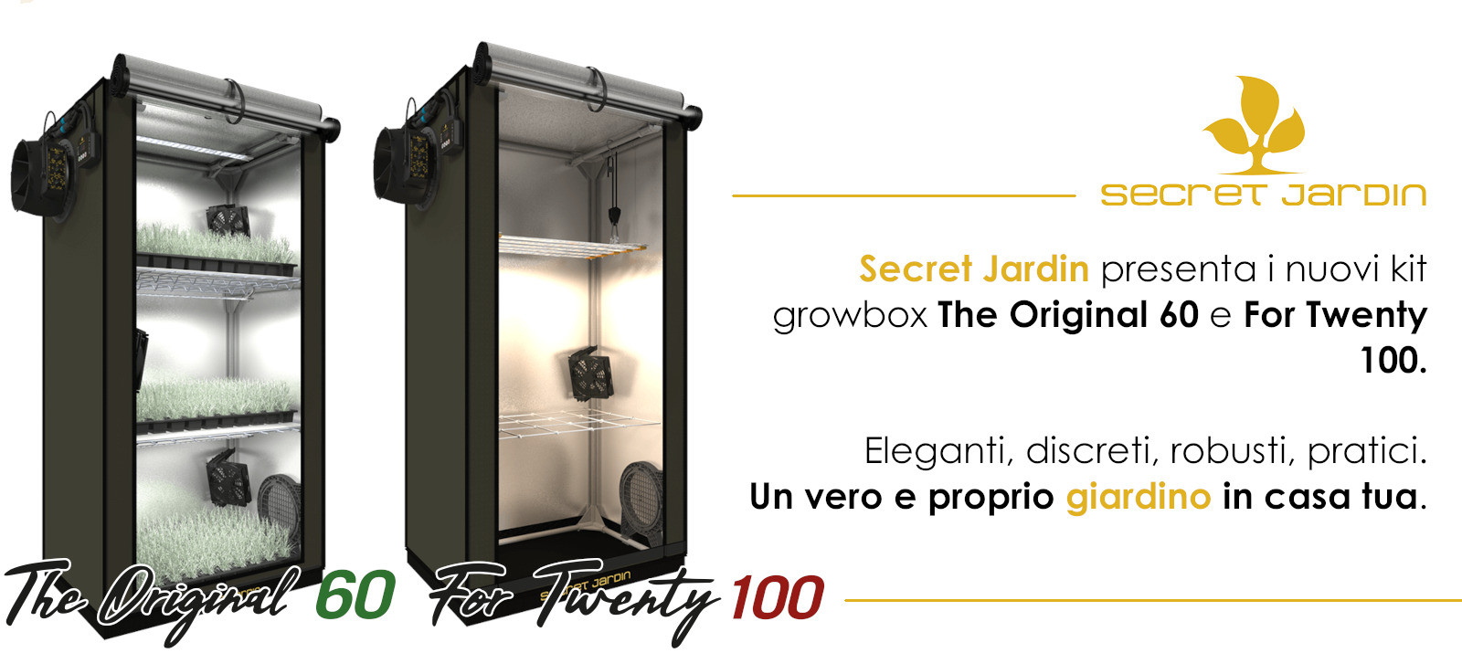 Secret Jardin nuovi kit growbox